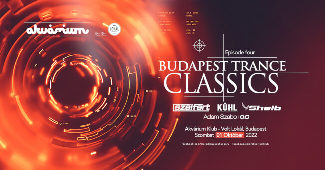 Budapest Trance Classics Episode Four w/ Szeifert, Kühl, Shelb, Adam Szabo Akvárium Klub