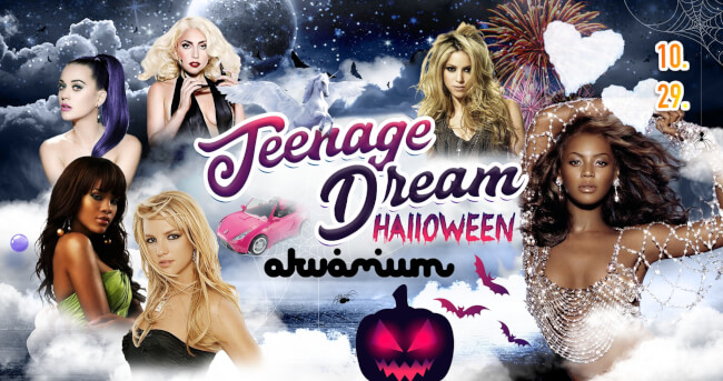 Teenage Dream Halloween Akvárium Klub