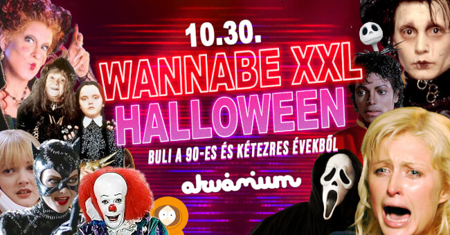 Wannabe XXL Halloween - Best of '90S + '00S Akvárium Klub