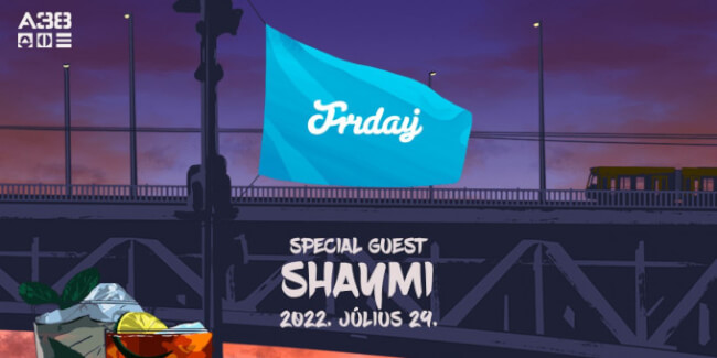 Friday w/ Shaymi A38 Hajó