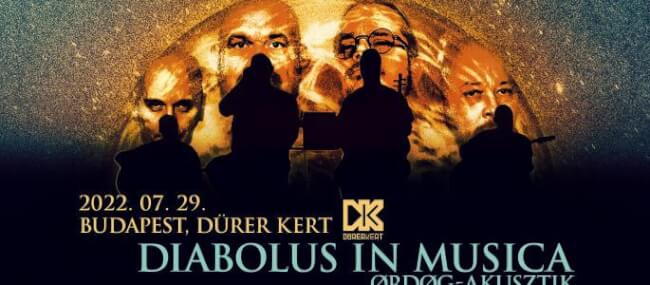 Diabolus In Musica (Ørdøg-akusztik) Dürer Kert