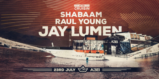 After Cruisin / Jay Lumen / Raul Young / Shabaam A38 Hajó