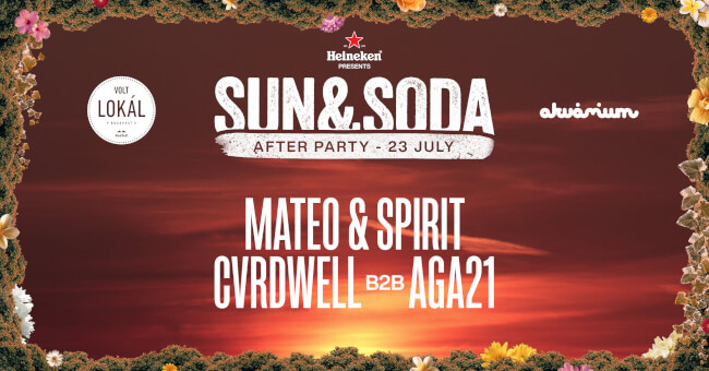 Sun & Soda After Party w/ Mateo & Spirit, Cvrdwell b2b aga21 Akvárium Klub
