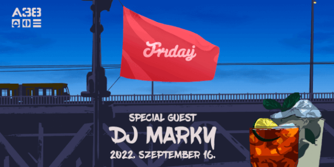 Friday w/ DJ Marky A38 Hajó