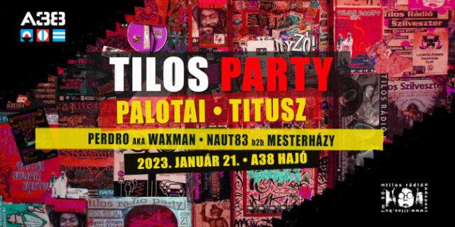 Tilos Rádió Party - Dj Palotai, Dj Titusz, Pedro aka Waxman, Naut83, Mesterházy A38 Hajó