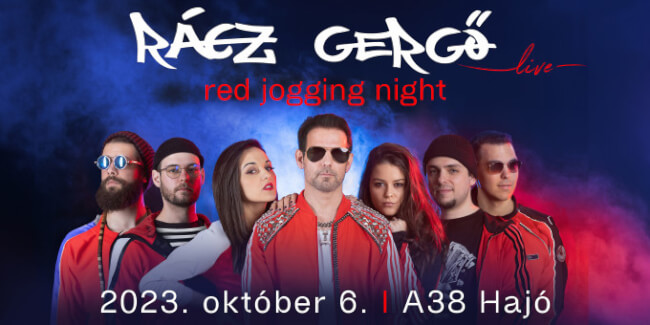 Rácz Gergő - Red Jogging Night (Belépés piros melegítőben) A38 Hajó