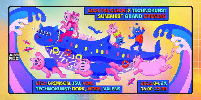 Lick The Click! pres. Sunburst opening W/ Technokunst - Dork, Mode Valens, Crimson, Isu, Vike A38 Hajó