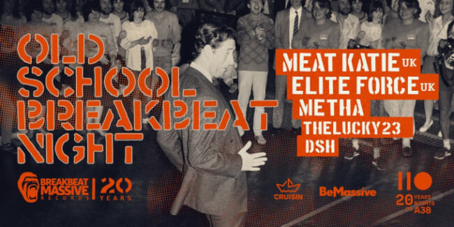 Old School Breakbeat Night w/ Meat Katie / Elite Force / Metha A38 Hajó