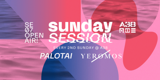 Elhalasztva: Sunday Session - Dj Palotai, Yeromos A38 Hajó