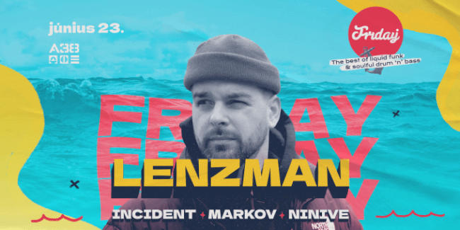 Bladerunnaz presents: Friday w/ Lenzman (NL) A38 Hajó
