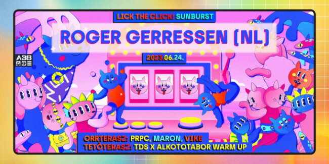 Lick The Click! Sunburst x TDS Records pres. Alkotótábor Warm Up w/ Roger Gerressen (NL) A38 Hajó