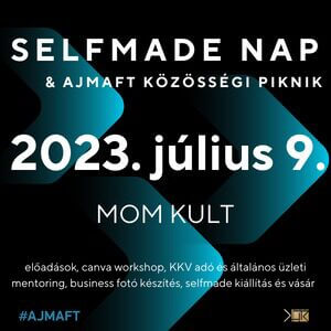 Selfmade Nap & AJMAFT... MOM Kulturális Központ