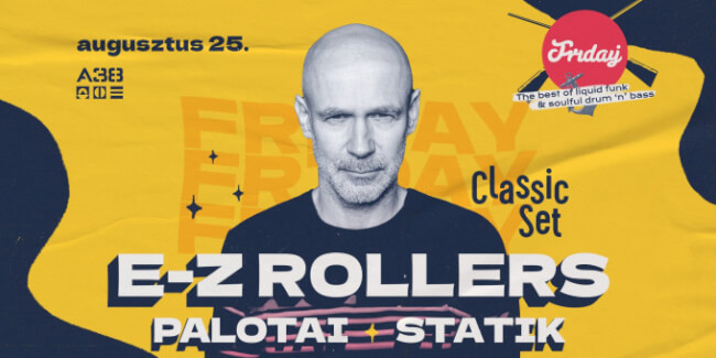 Bladerunnaz presents: Friday w/ E-Z Rollers (classic set) A38 Hajó