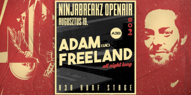 Ninjabreakz OpenAir I Adam Freeland (UK) - All Night Long, Ster, Adam Dolph A38 Hajó