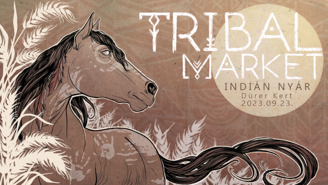 Tribal Market- Indián nyár Dürer Kert