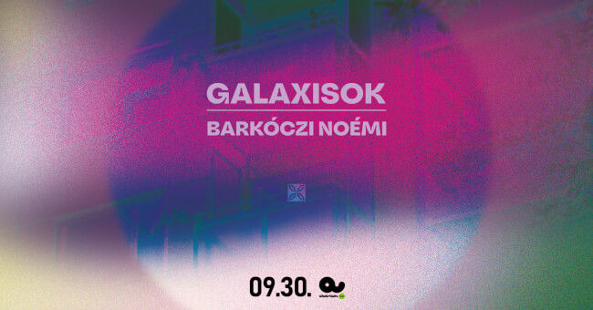 Galaxisok & Barkóczi Noémi Akvárium Klub