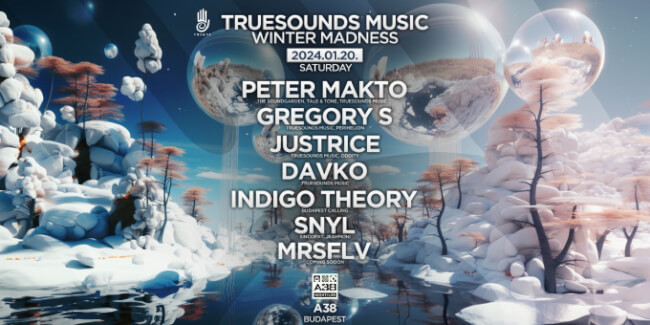 Truesounds Music Winter Madness 2024 - Peter Makto, Gregory S, Justrice Davko, SNYL, Indigo Theory, MRSFLV A38 Hajó