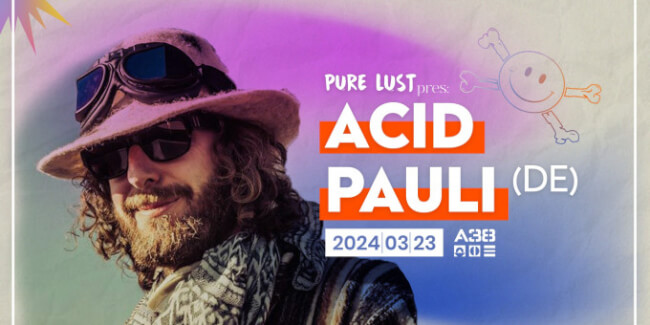 Pure Lust presents: Acid Pauli (DE) A38 Hajó