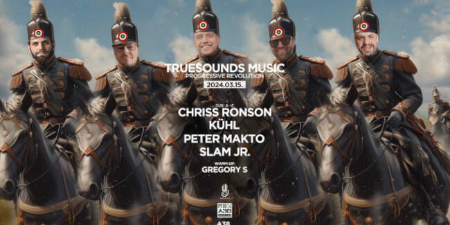TrueSounds Music: Progressive Revolution - Chriss Ronson, Kühl, Slam Jr, Peter Makto, Gregory S A38 Hajó