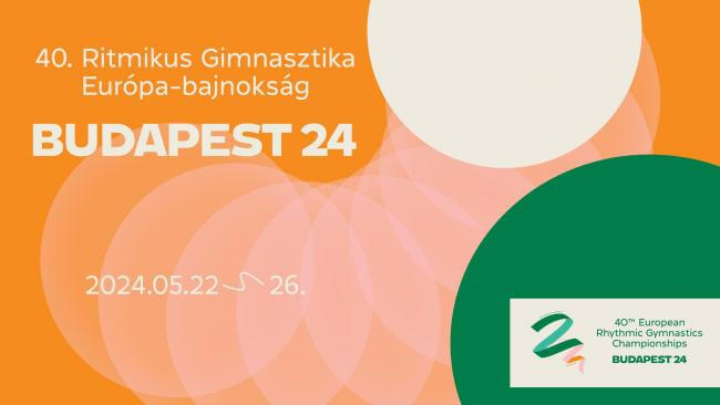40. Ritmikus Gimnasztika Európa-bajnokság Papp László Budapest Sportaréna